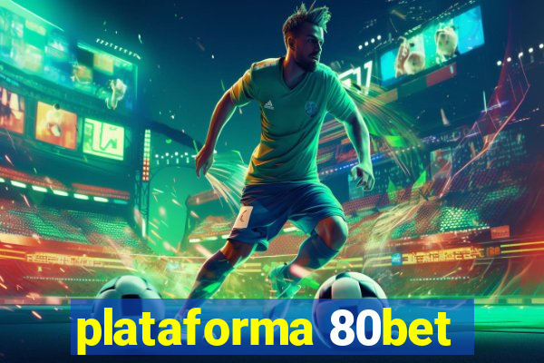 plataforma 80bet